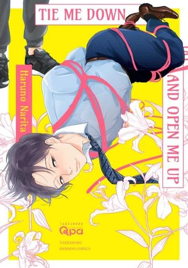 Tie me up more, and open me up quickly (Связывай меня всё больше и раскрывай сильнее)