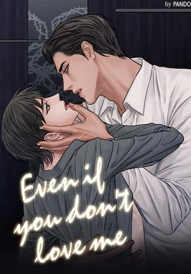 Even if you don't love me (Даже если ты меня не любишь)