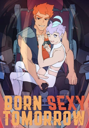 Born Sexy Tomorrow (Милашка, рождённый завтра)