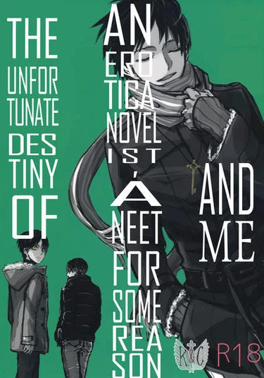 Shingeki no Kyojin dj – The Unfortunate Desteny Of An Erotica Novelist a Neet For Some Reason And Me (Печальная судьба писателя эротичных романов, Хикикомори по некоторой причине и меня.)